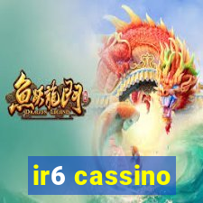 ir6 cassino